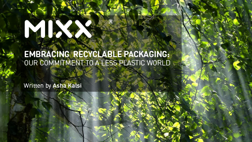 EMBRACING RECYCLABLE PACKAGING: OUR COMMITMENT TO A LESS PLASTIC WORLD Mixx Audio