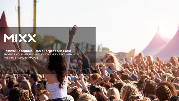 Festival Essentials: Don’t Forget Your Ears!