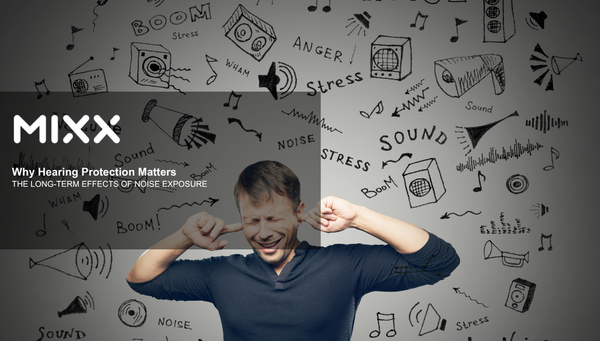 Why Hearing Protection Matters: The Long-Term Effects of Noise Exposure