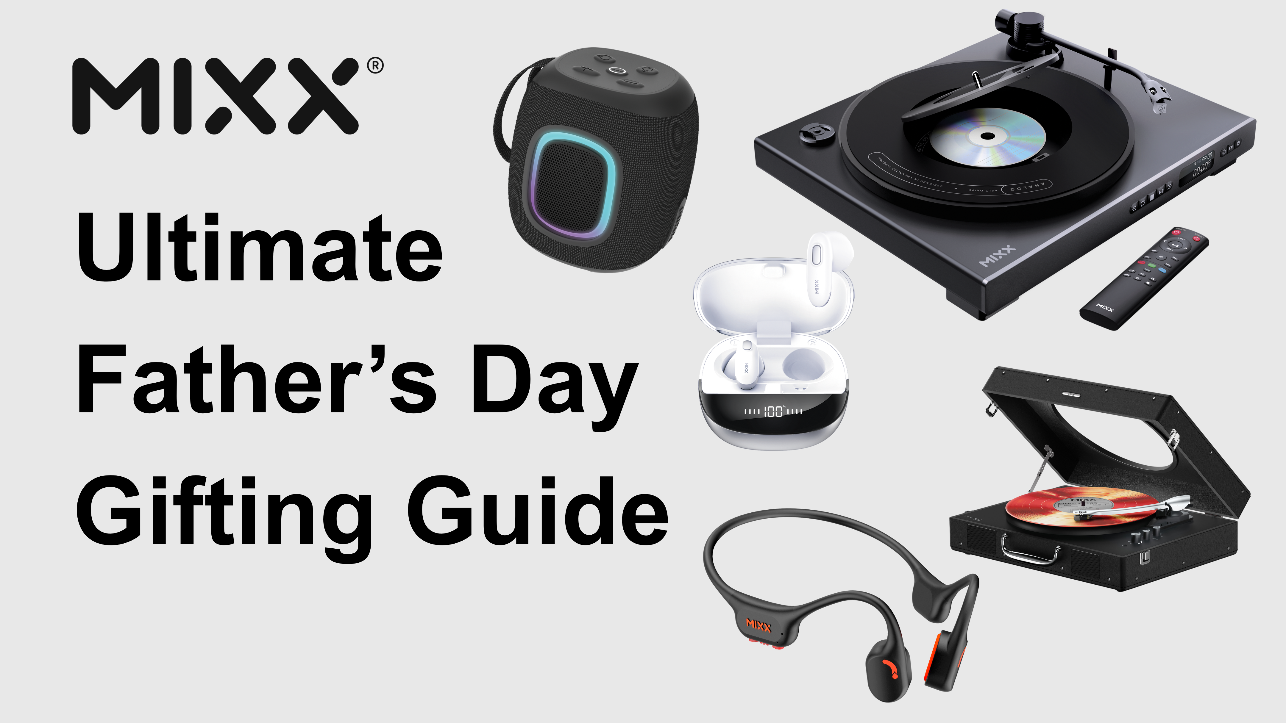 The Ultimate Father’s Day Gift Guide from MIXX Audio
