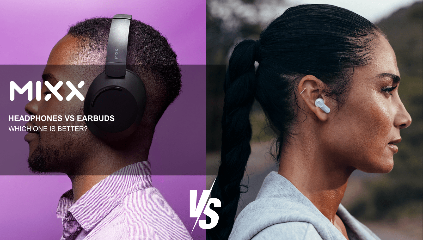 HEADPHONES VS EARBUDS - WHAT IS BETTER? - Mixx Audio